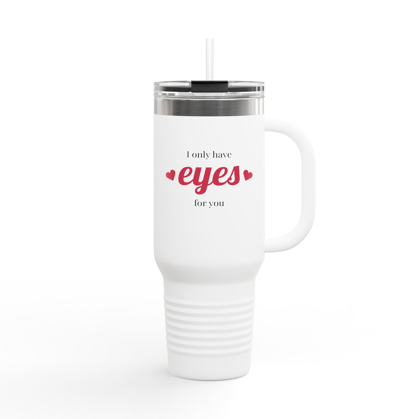 Insulated Travel Mug - 'I Only Have Eyes for You' - Romantic Gift for Couples, Cute Coffee Tumbler, Personalized Drinkware, Love [...]